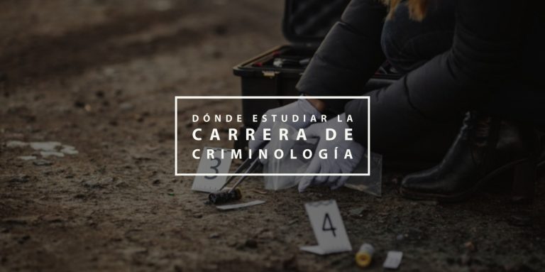 Dónde estudiar la carrera de criminología ImpulsaT