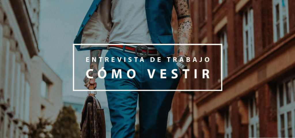 Cómo vestir para una entrevista de trabajo