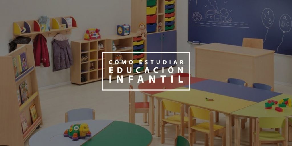 Cómo estudiar Educación Infantil