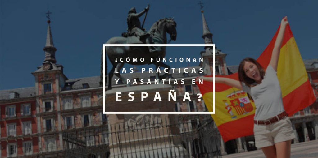 ¿Cómo funcionan las prácticas y pasantías en España?