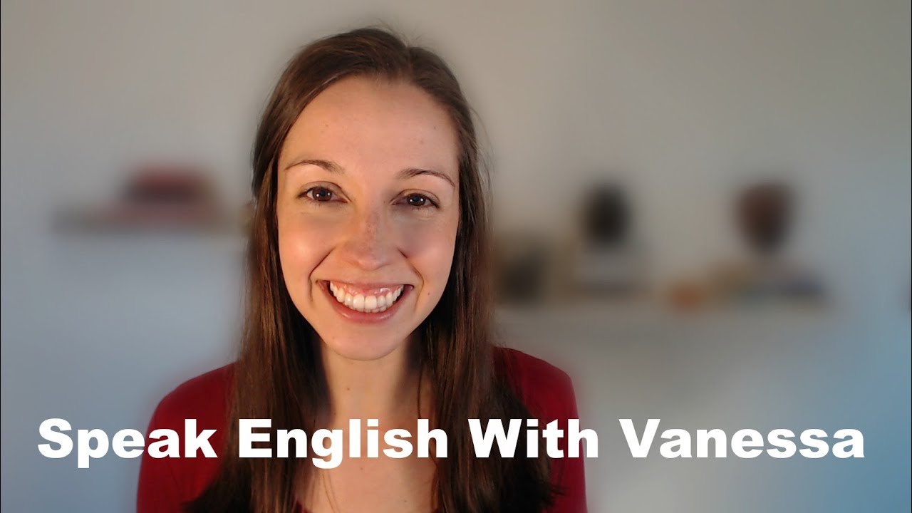 Speak English with Vanessa
